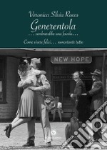 Generentola... sembrerebbe una favola... libro