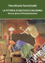 La pittura di Balthus e l'alchimia. Alcune ipotesi di interpretazione