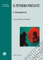 Il pensiero poetante. L'immaginario libro