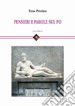 Pensieri e parole sul Po libro