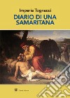 Diario di una samaritana libro di Tognacci Imperia