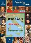 Itinerari tra letteratura, storia e ipertestualità libro