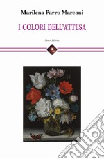 I colori dell'attesa libro