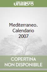 Mediterraneo. Calendario 2007 libro