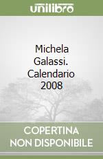 Michela Galassi. Calendario 2008 libro