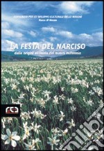 La festa del Narciso. Dalle origini all'inizio del nuovo millennio