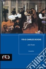 Vita di Charles Dickens