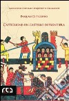 Castiglione: un castello di frontiera libro di Di Prospero Pasquale