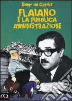 Flaiano e la pubblica amministrazione