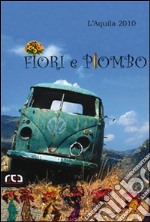 Fiori e piombo