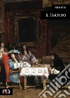 Il Tartufo. E-book. Formato Mobipocket ebook