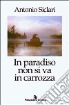 In paradiso non si va in carrozza libro