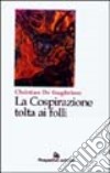 La cospirazione tolta ai folli libro