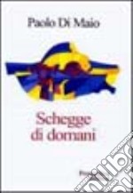 Schegge di domani libro