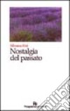 Nostalgia del passato libro