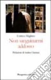 Non sanguinarmi addosso libro