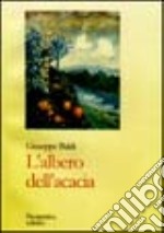 L'albero dell'acacia libro