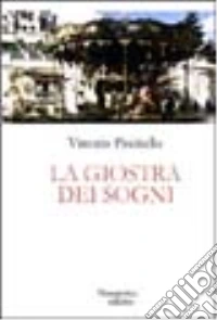 La giostra dei sogni libro