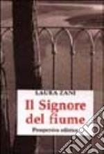 Il signore del fiume libro