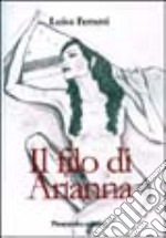 Il filo di Arianna libro