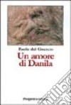 Un amore di Danila libro