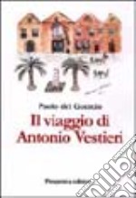 Il viaggio di Antonio Vestieri libro