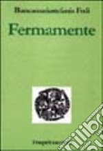 Fermamente libro