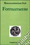 Fermamente libro