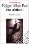 Edgar Allan Poe era ubriaco libro