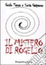 Il mistero di Rogelio libro