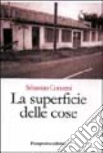 La superficie delle cose libro