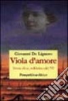 Viola d'amore. Storia di un soldatino del Novantanove libro