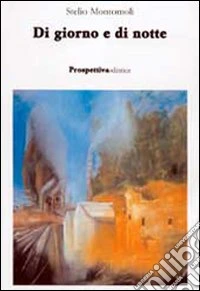 Di giorno e di notte libro