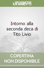 Intorno alla seconda deca di Tito Livio libro