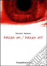 Dream on/dream off libro