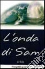 L'onda di Sam