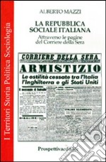 La Repubblica Sociale Italiana. Attraverso le pagine del Corriere della Sera libro