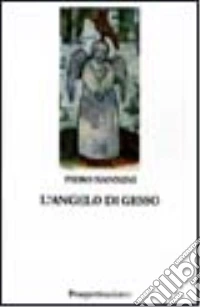 L'angelo di gesso libro