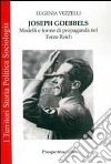 Joseph Goebbels. Modelli e forme di propaganda nel Terzo Reich libro