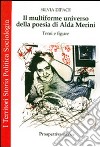 Il multiforme universo della poesia di Alda Merini. Temi e figure libro