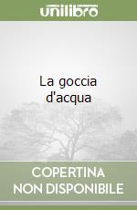 La goccia d'acqua libro