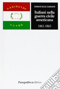 Italiani nella guerra civile americana (1861-1865)