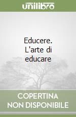 Educere. L'arte di educare