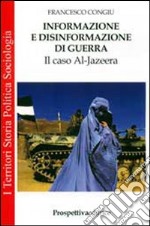 Informazione e disinformazione di guerra. Il caso Al-Jazeera