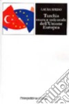 Turchia marca orientale dell'Unione Europea libro