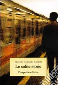 Le solite storie