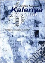 Kaleriya. É sempre meglio sapere libro