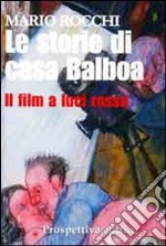 Le storie di casa Balboa. Il film a luci rosse libro