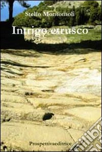 Intrigo etrusco libro
