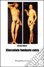 Cioccolato fondente extra libro